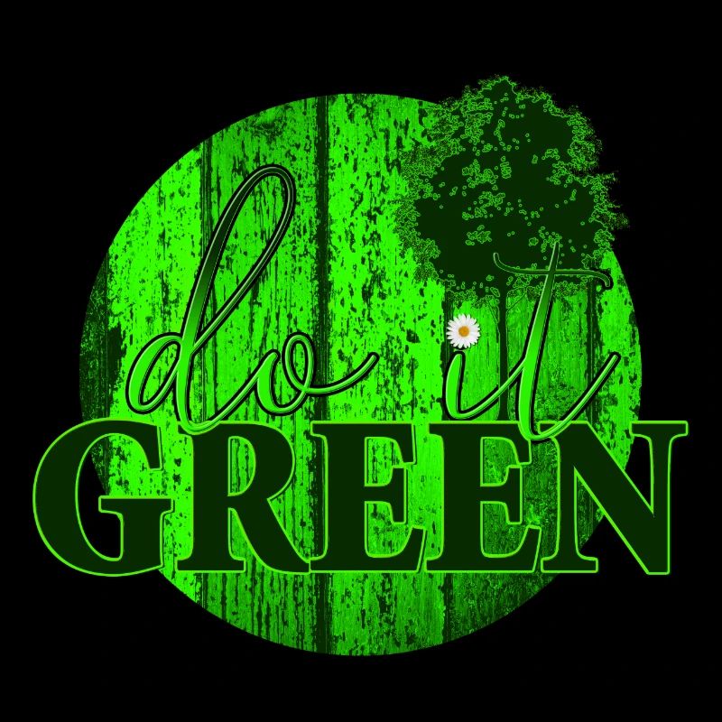 MAKE IT GREEN