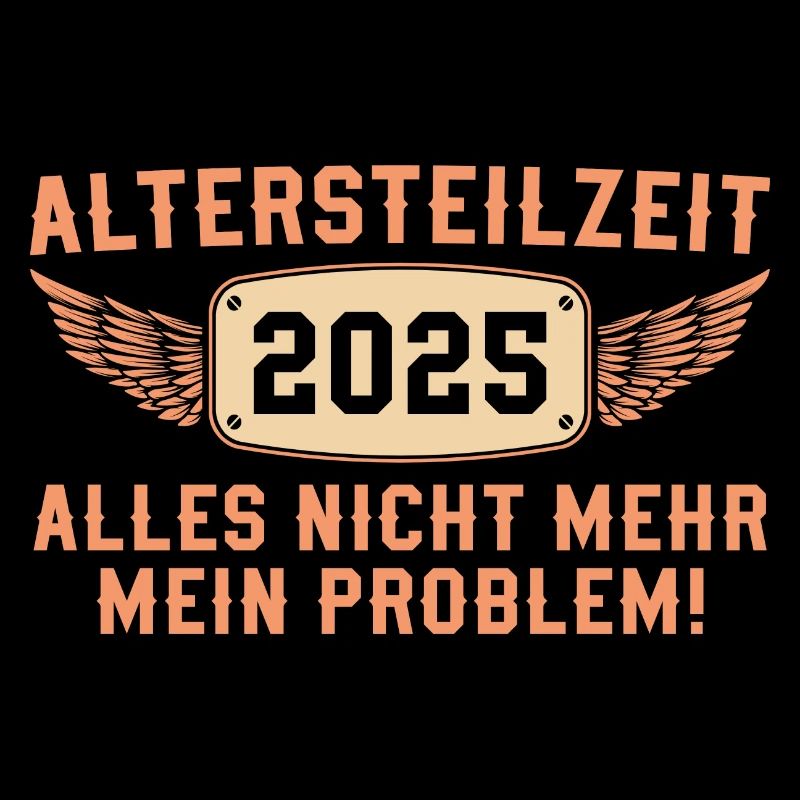 Altersteilzeit 2025 Nicht mehr mein Problem