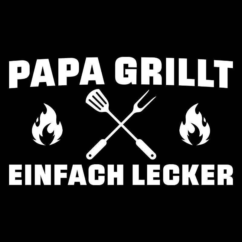 Papa grillt einfach lecker