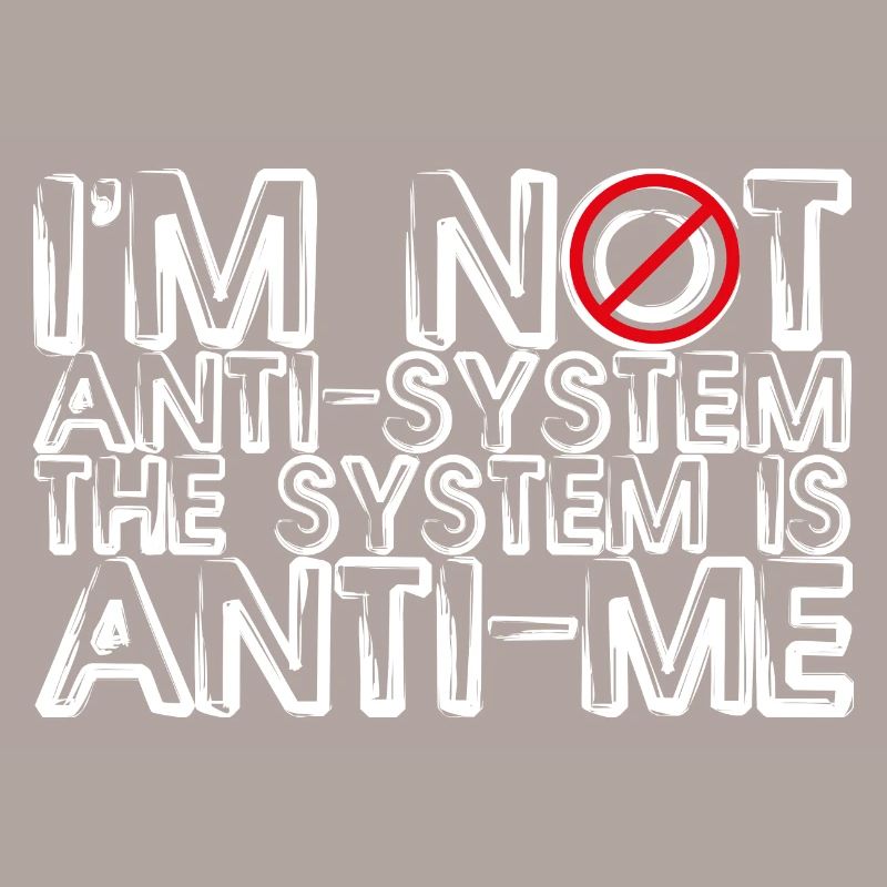 Anti-système Anti-Me Rebellious Statement Design