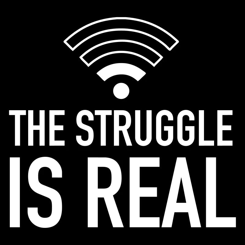 The Struggle Is Real