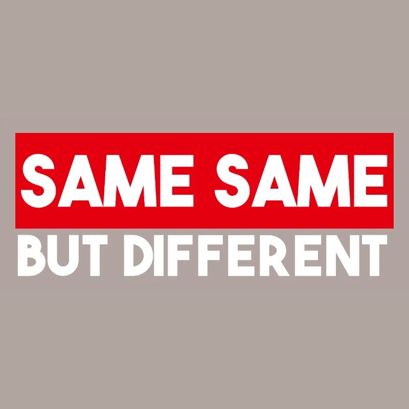 Same Same But Different