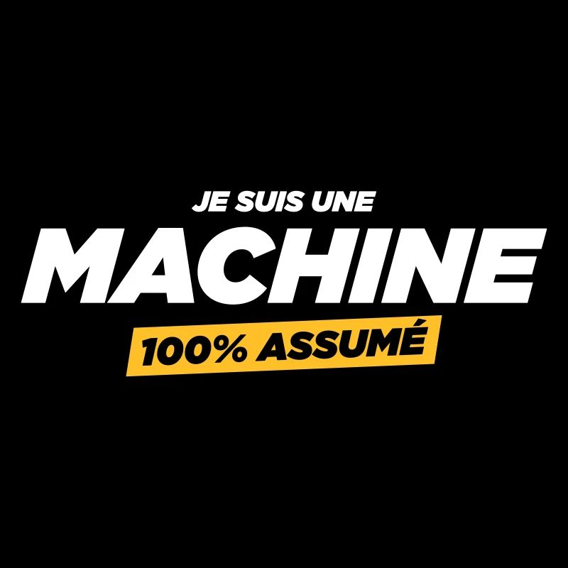 je suis une machine