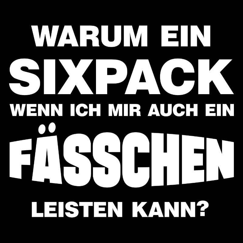 Warum ein Sixpack lustige Bierbauch Sprüche