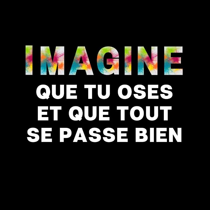 Imagine que tu oses,... - Tâches de couleurs