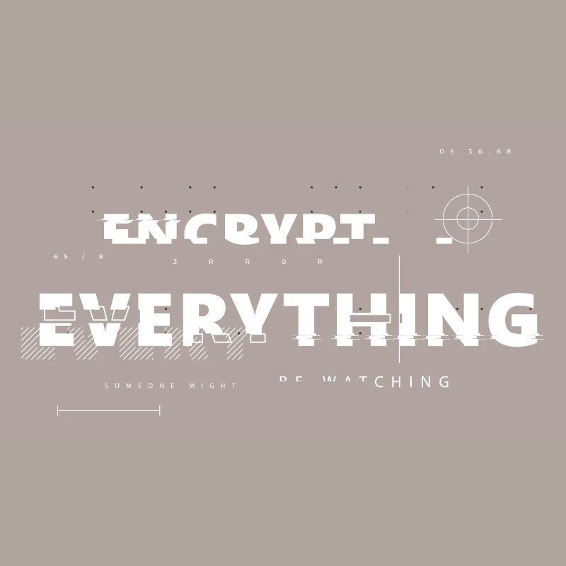 ENCRYPT EVERYTHING
