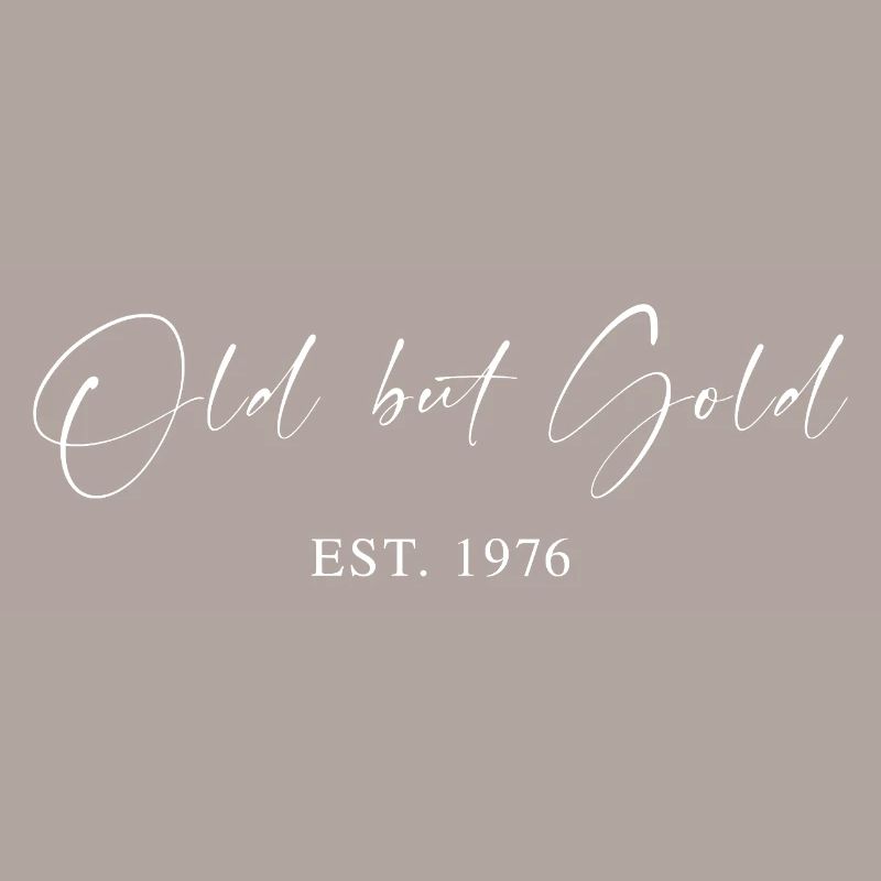Old but Gold Est. 1976 Script Typografie Geschenk