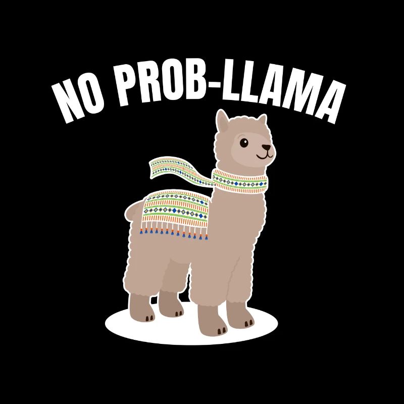 Cooles Lama Alpaka No Prob-Llama Chillen Spruch