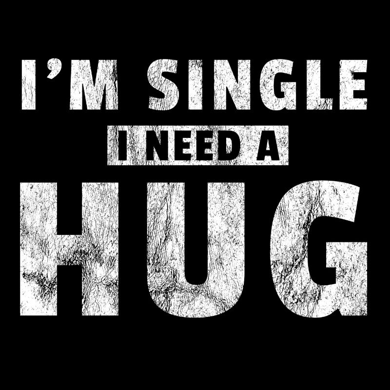 I am single i need a hug gift Singel shirt