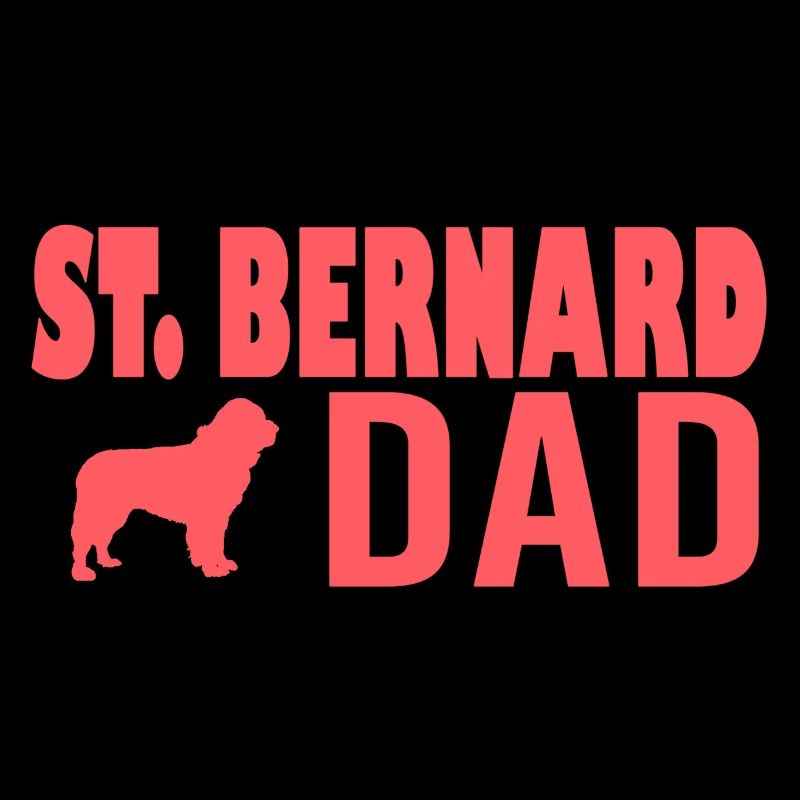 St Bernard Dad - Dog Dad