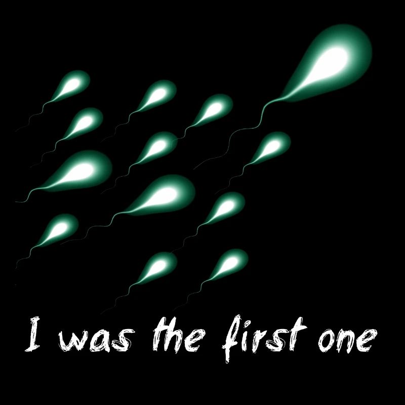 Ich war der erste - Spermie Sperma Geschenk Idee