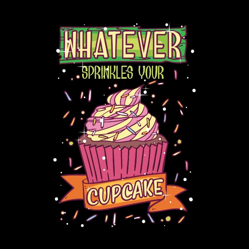 Whatever Sprinkles Your Cupcake Chef