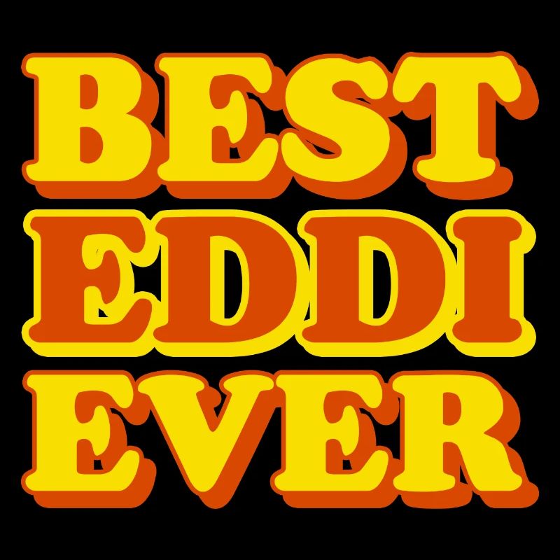 Eddi First Name Funny Gift
