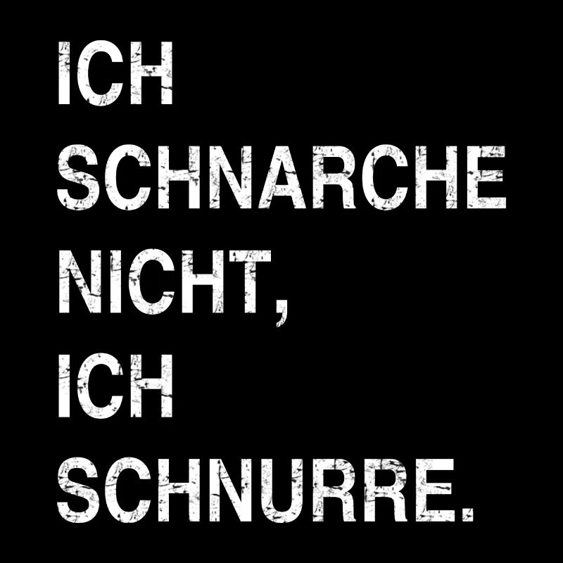 Ich schnarche nicht, ich schnurre.
