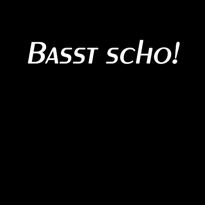 Basst scho