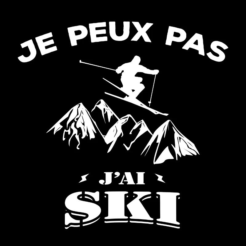JE PEUX PAS J'AI SKI