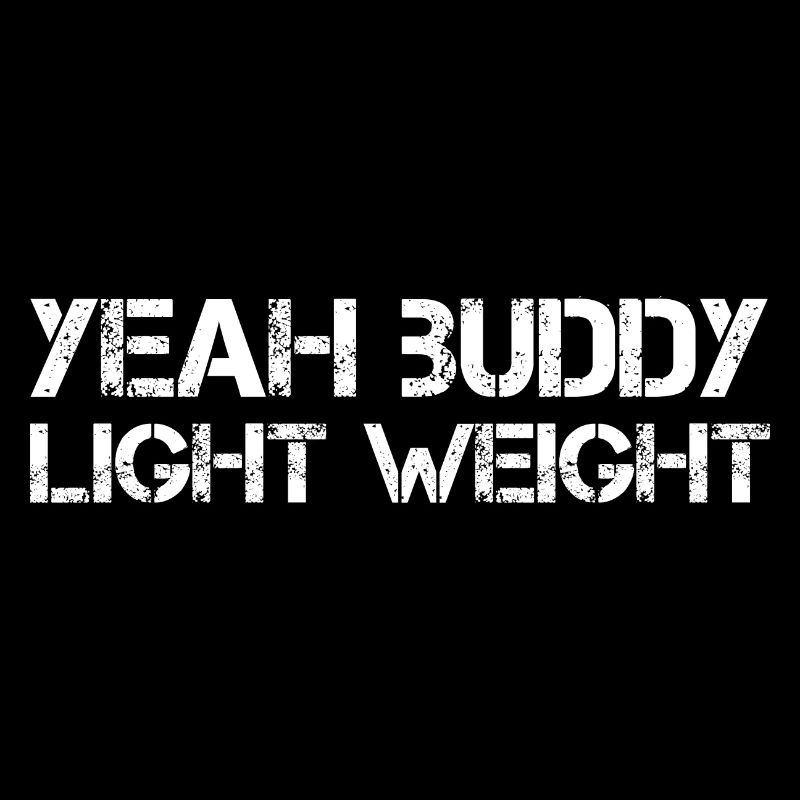 Yeah Buddy-Light Weight | Gym Tshirt-Design