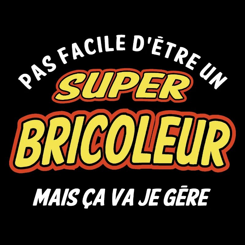 Super bricoleur , je gère
