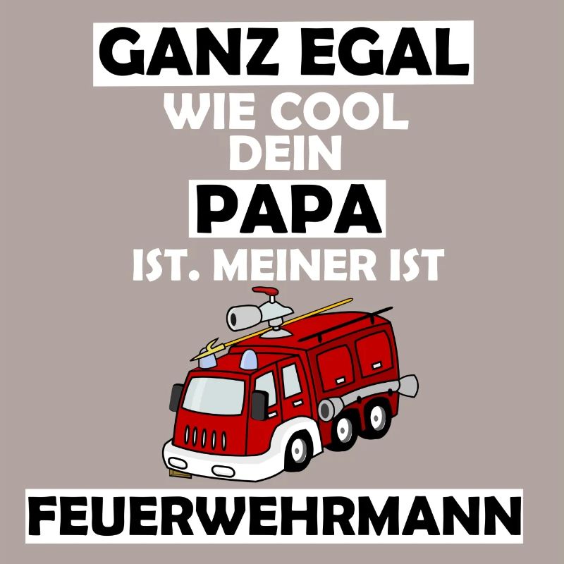 Firefighter | Fire brigade | my dad is