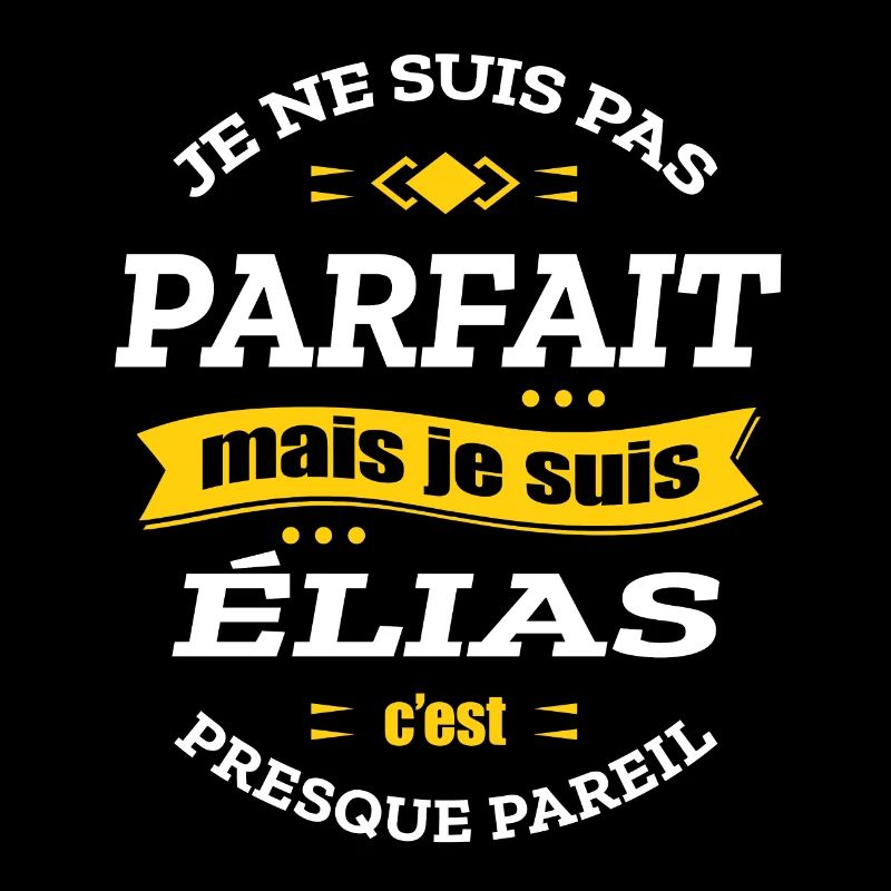 ÉLIAS PARFAIT - PRENOM ÉLIAS