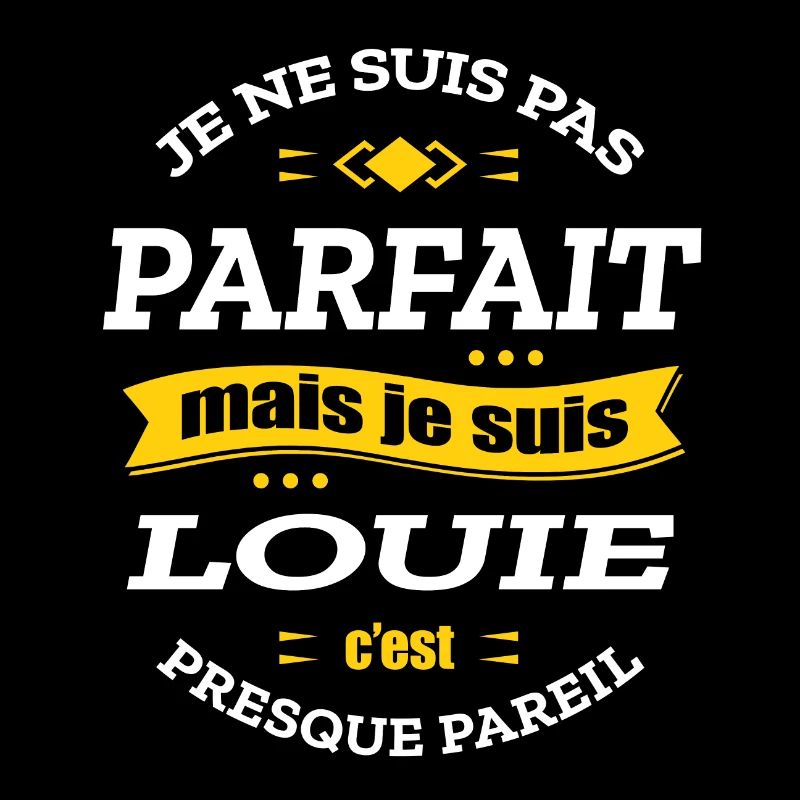 LOUIE PARFAIT - PRENOM LOUIE