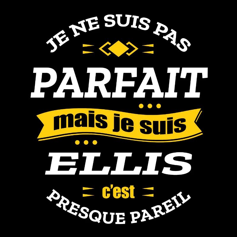 ELLIS PARFAIT - PRENOM ELLIS