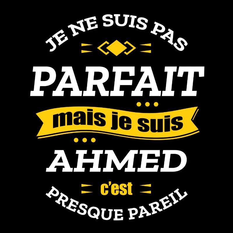 AHMED PARFAIT - PRENOM AHMED
