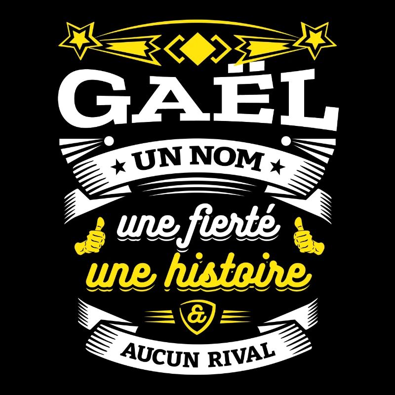 GAËL UN NOM UNE FIERTÉ AUCUN RIVAL
