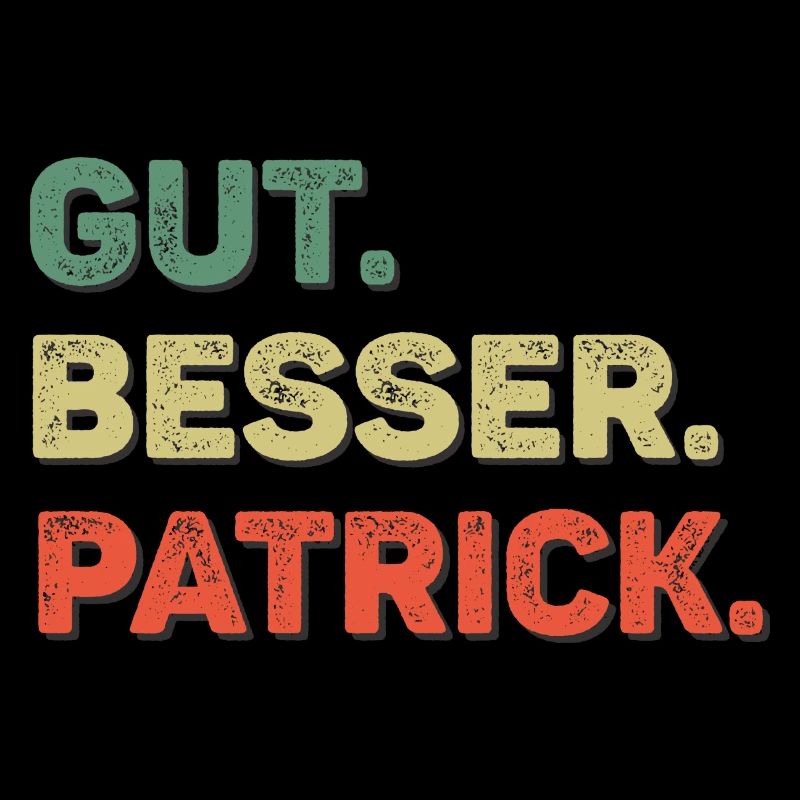 Patrick Spruch Vorname Name Gut Besser Patrick