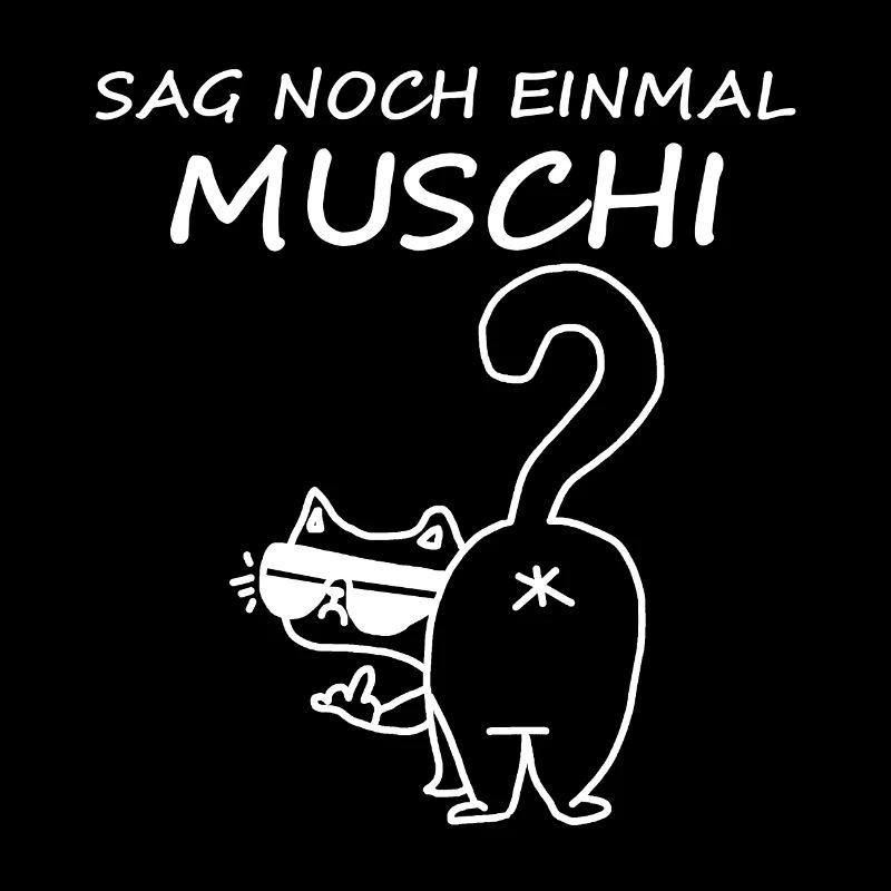 Sag noch einmal Muschi