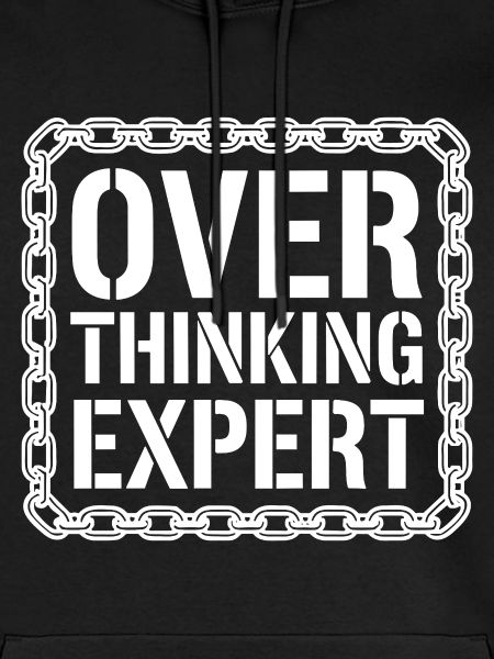 Overthinking Expert Spruch 
