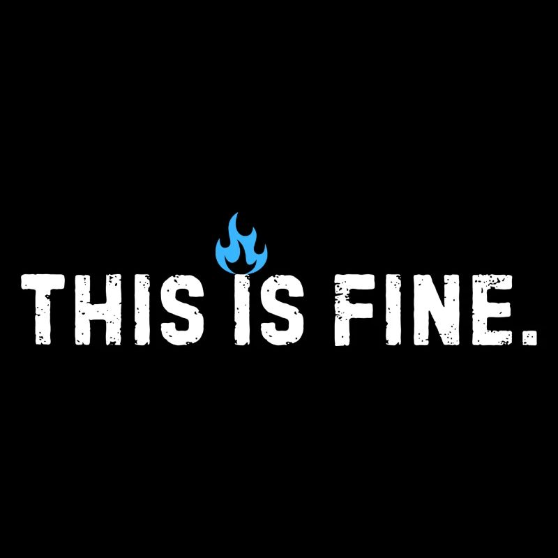 This Is Fine