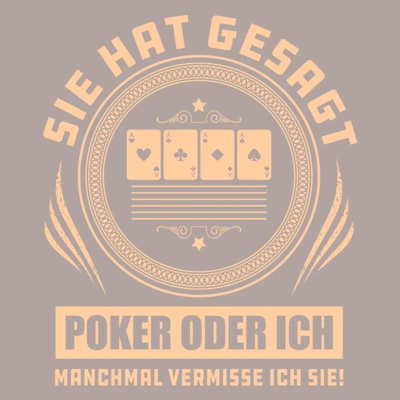 Sie Hat Gesagt Poker Oder Ich