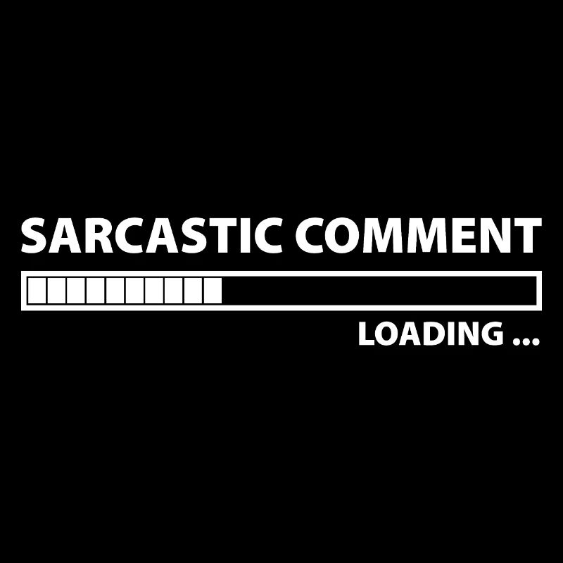 Sarcastic Comment Loading