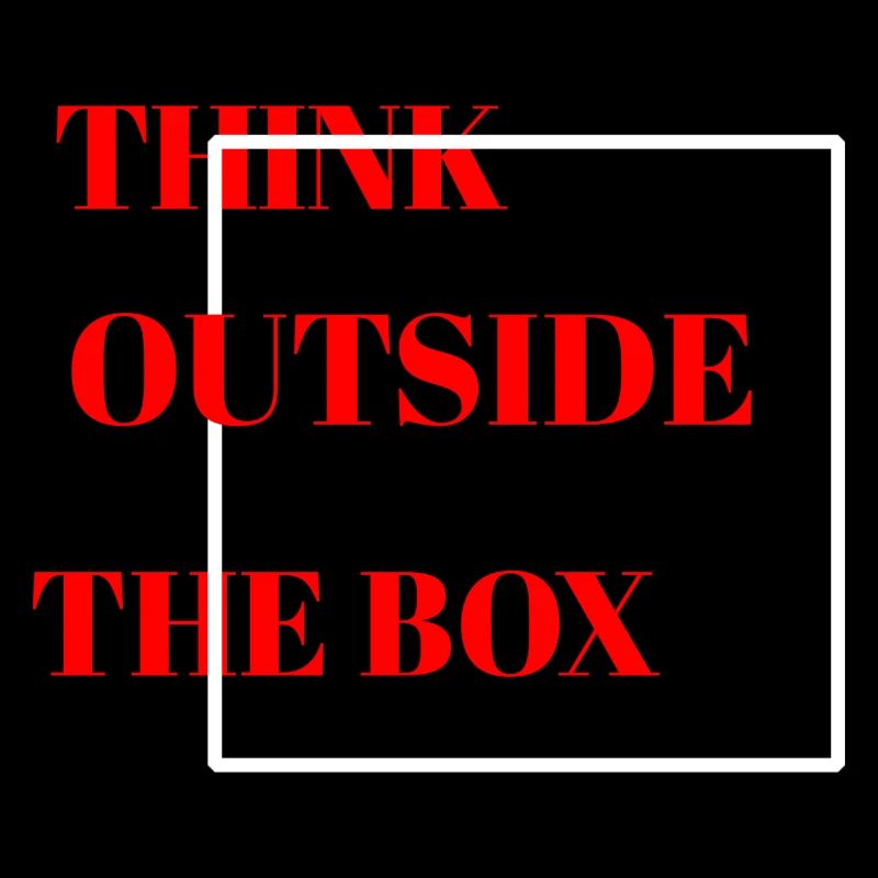 THINK OUTSIDE THE BOX