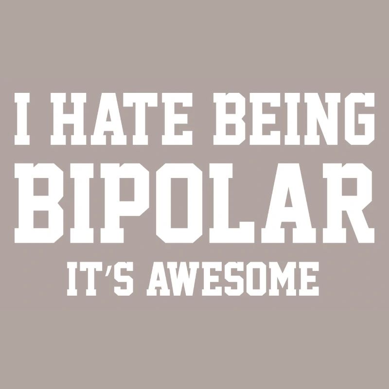 I Hate Being Bipolar