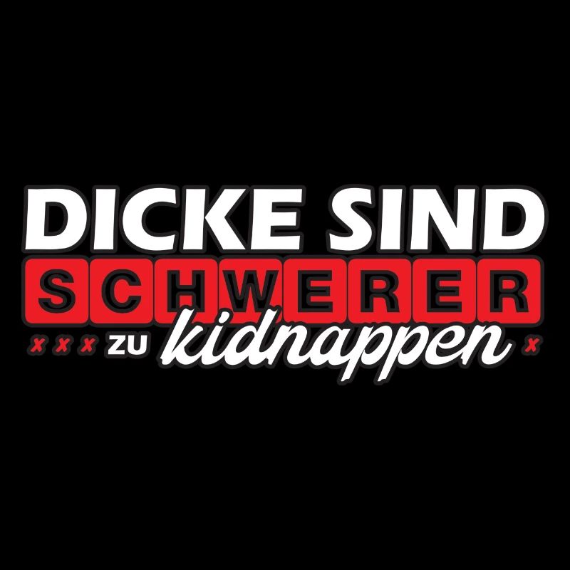 Dicke sind schwerer zu kidnappen - Label126