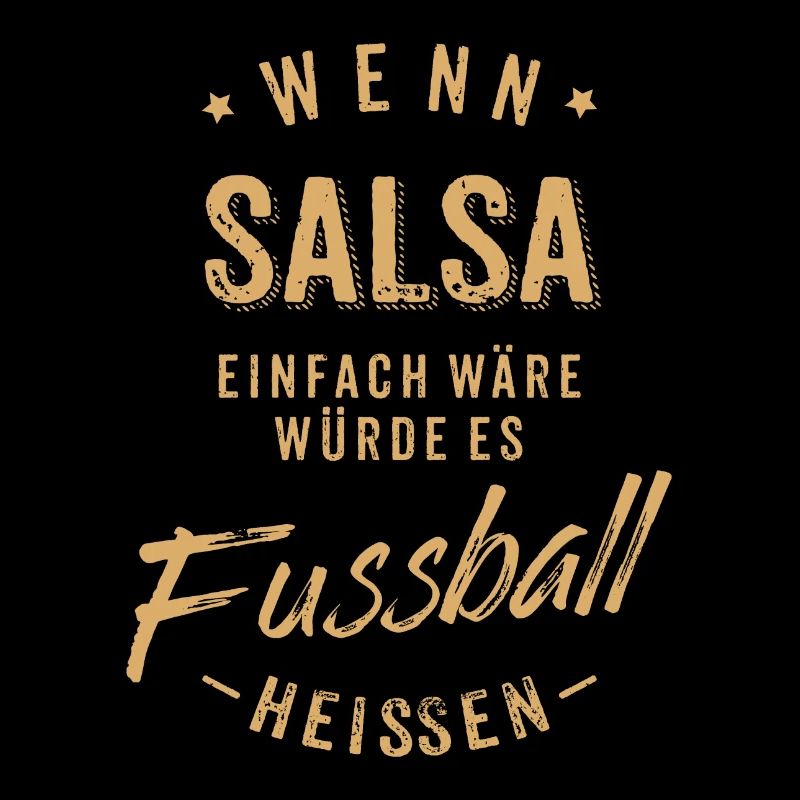 Wenn Salsa einfach wäre würde es Fussball