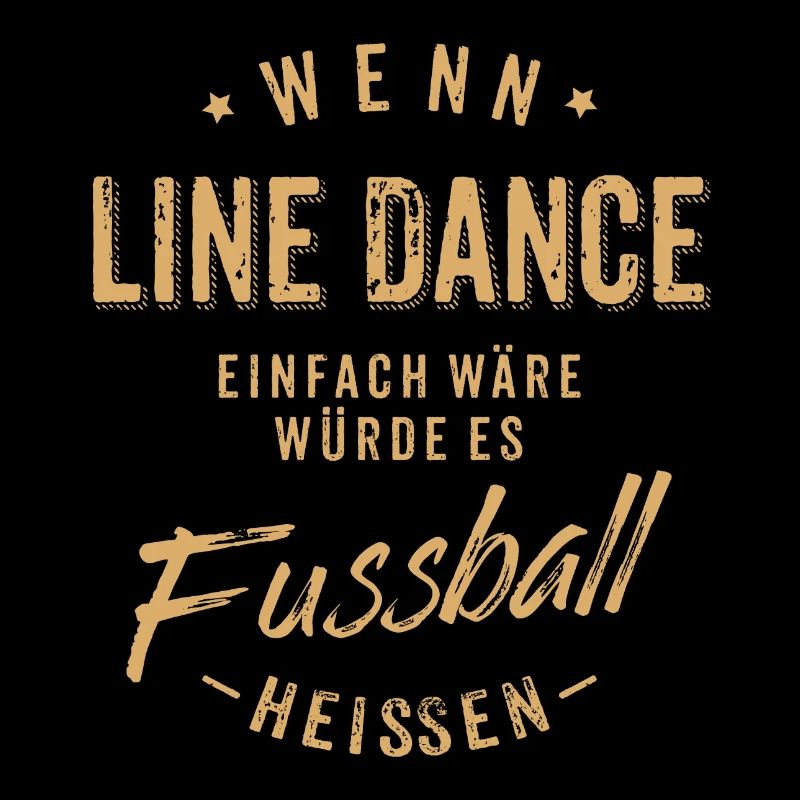 Wenn Line Dance einfach wäre würde es Fussball