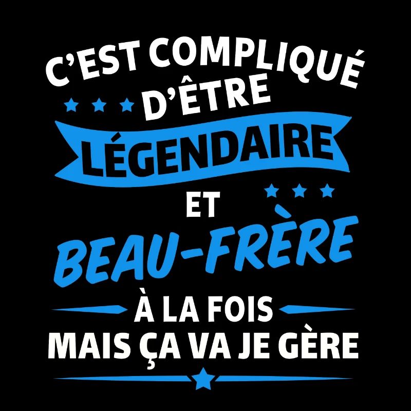 légendaire et beau frère