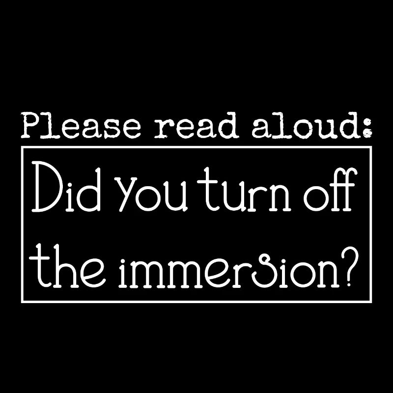 Note à soi-même: désactiver l’immersion