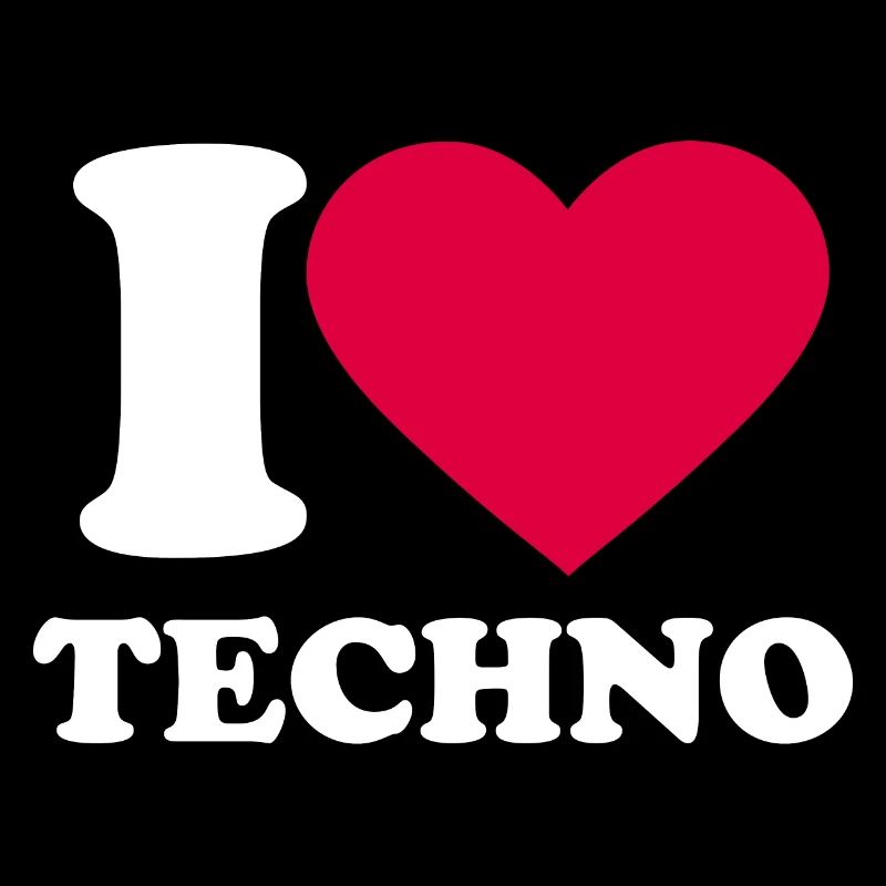 I love techno