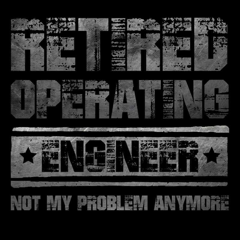 Funny pensioner saying operating engineer