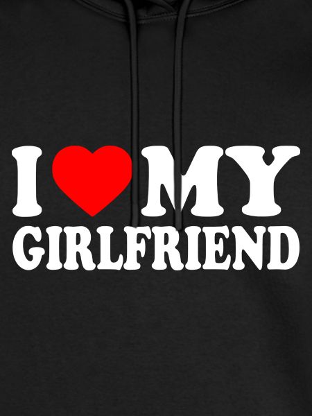 I love my girlfriend