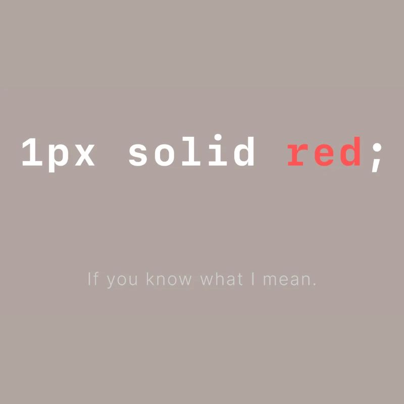 1px solid red CSS joke