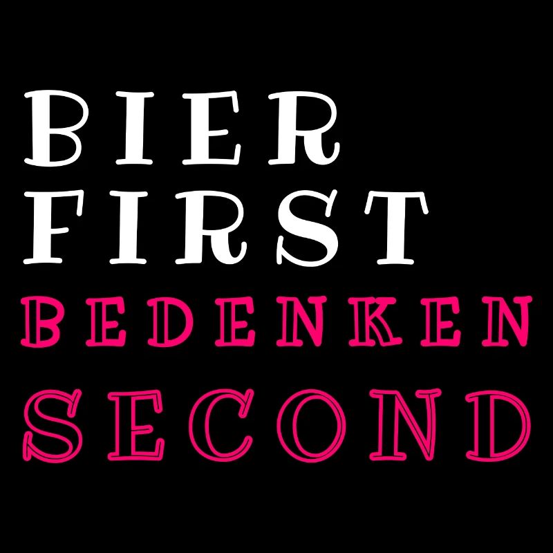 Bier first bedenken second