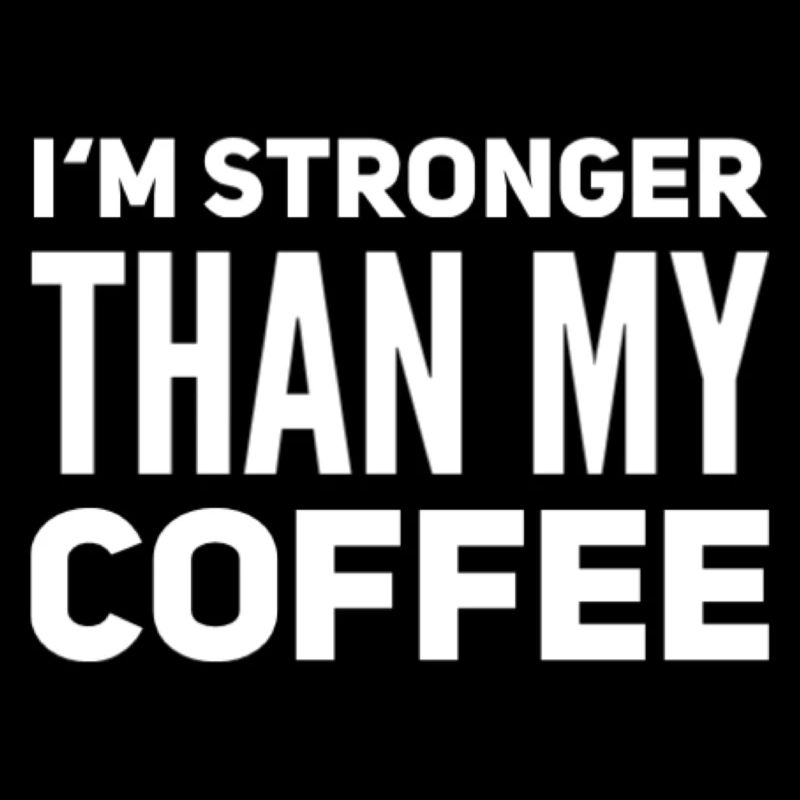 Je suis plus fort que mon café