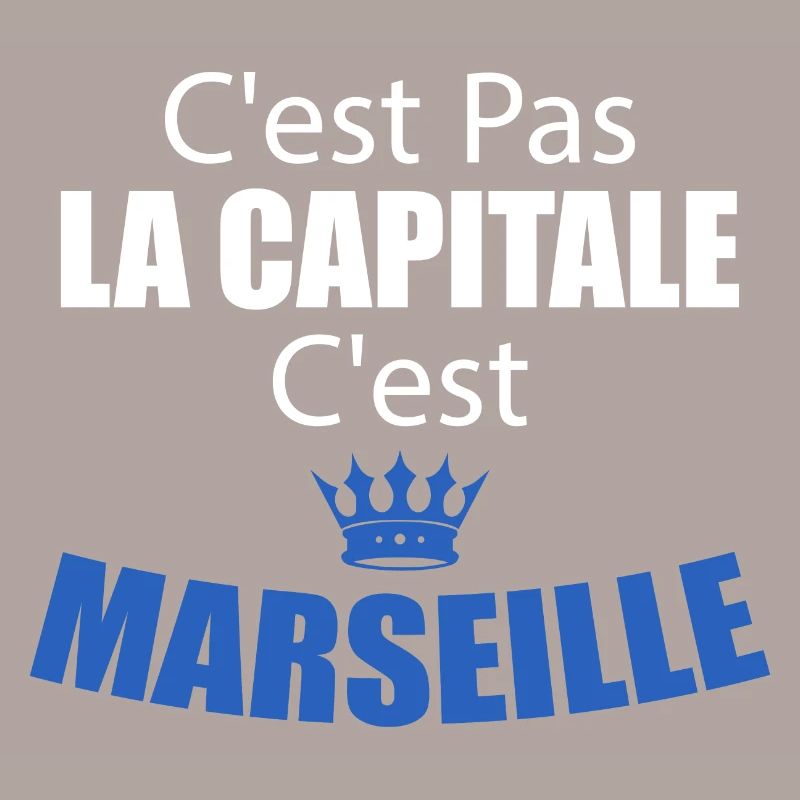 C'est Pas La Capitale C'est Marseille