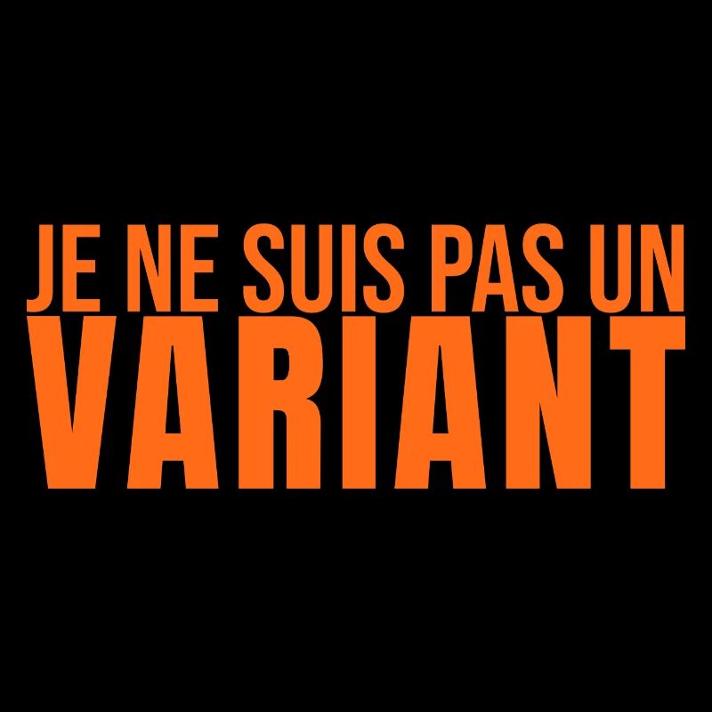 Je Ne Suis Pas Un Variant