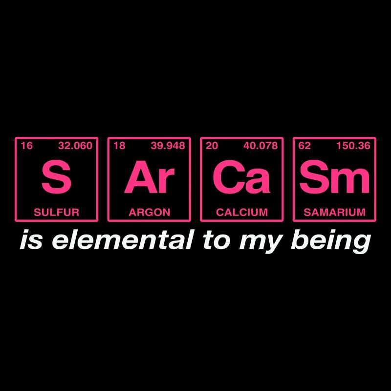 Sarkastischer Spruch: SARCASM - Perdiodensystem